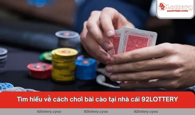Tìm hiểu về cách chơi bài cào tại nhà cái 92LOTTERY