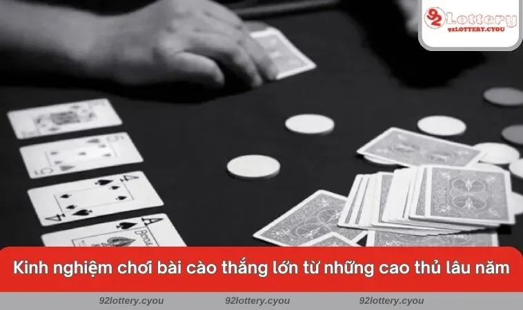 Kinh nghiệm chơi bài cào thắng lớn từ những cao thủ lâu năm