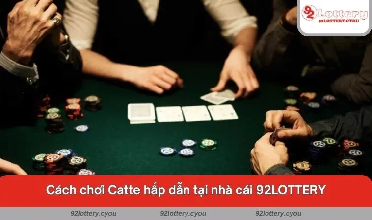 Cách chơi Catte hấp dẫn tại nhà cái 92LOTTERY