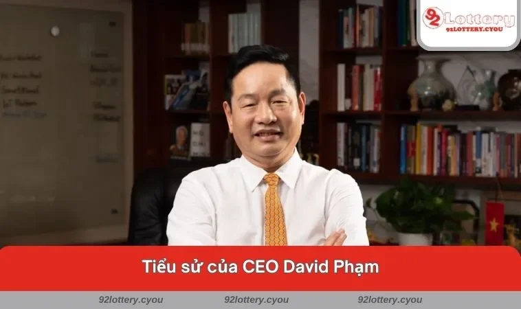 Tiểu sử của CEO David Phạm