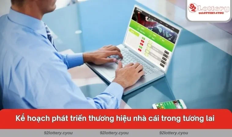 Kế hoạch phát triển thương hiệu nhà cái trong tương lai