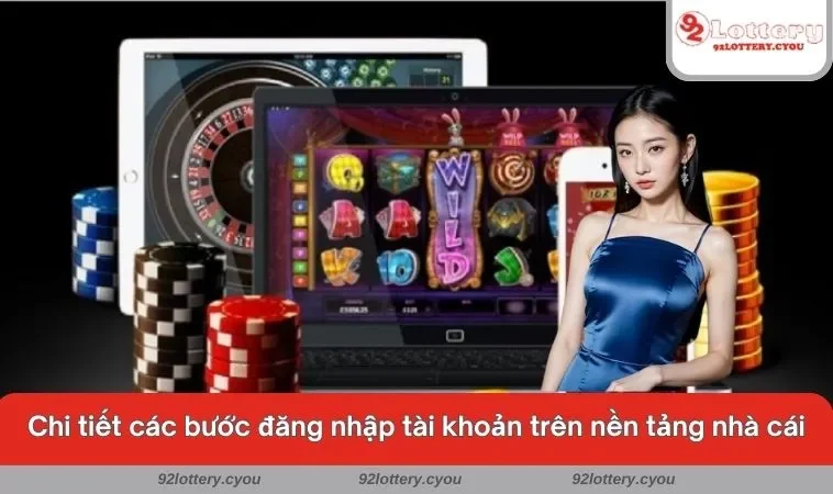 Chi tiết các bước đăng nhập tài khoản trên nền tảng nhà cái