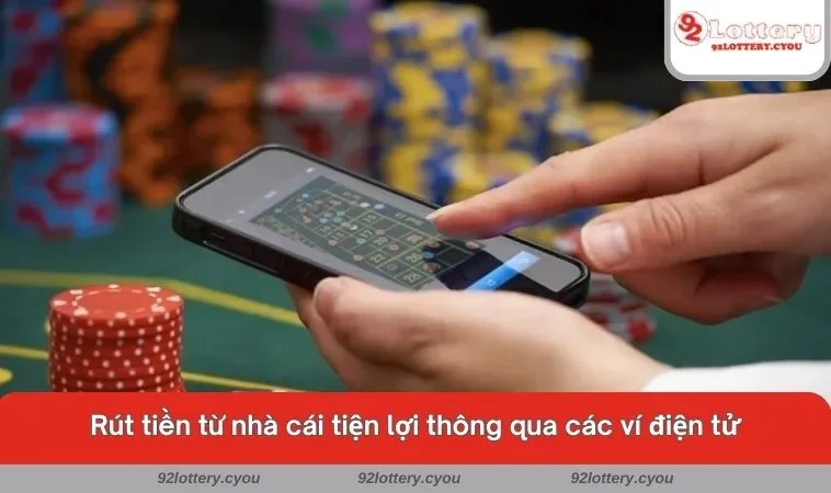 Rút tiền từ nhà cái tiện lợi thông qua các ví điện tử