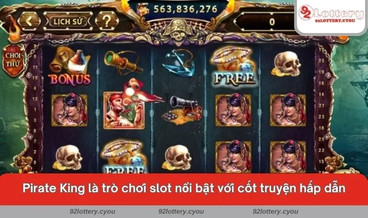 Pirate King là trò chơi slot nổi bật với cốt truyện hấp dẫn