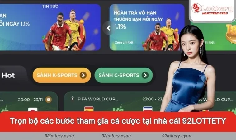 Trọn bộ các bước tham gia cá cược tại nhà cái 92LOTTETY