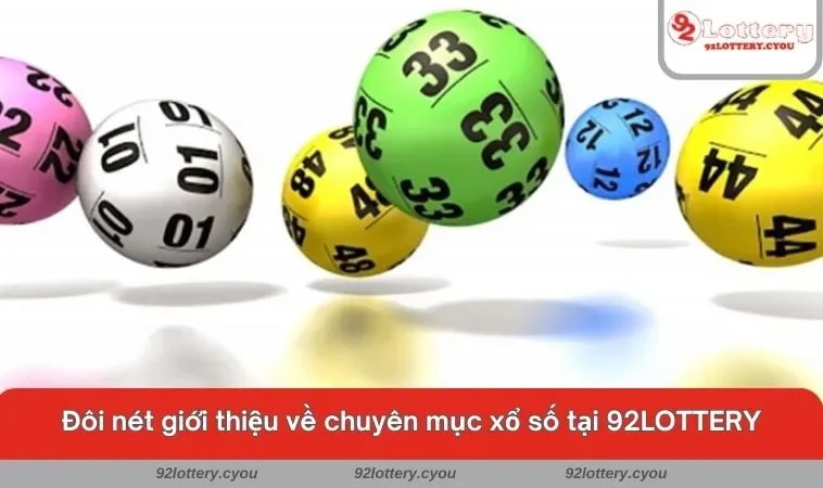 Đôi nét giới thiệu về chuyên mục xổ số tại 92LOTTERY